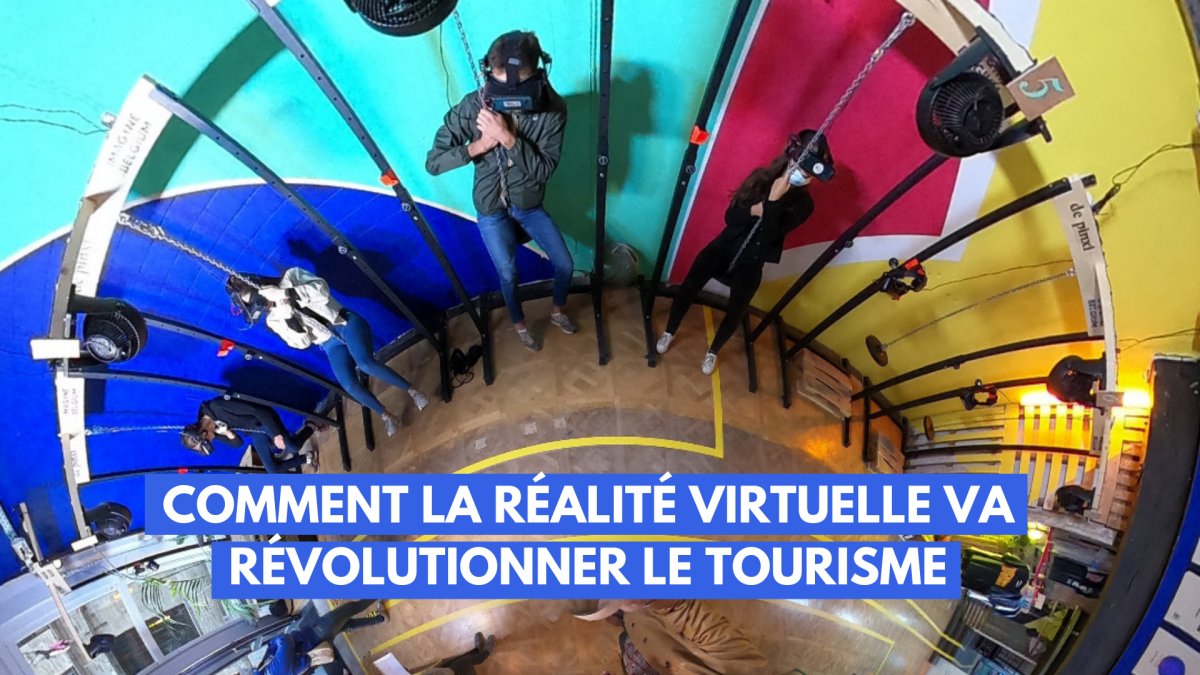Comment la réalité virtuelle va révolutionner le tourisme - Imagine Belgium